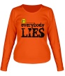 Женский лонгслив «Everybody Lies» - Фото 1