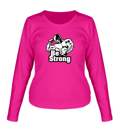 Женский лонгслив «Be strong»
