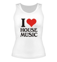 Женская майка I Love House Music