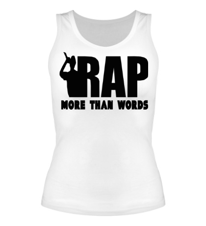 Женская майка «Rap More Than Words»