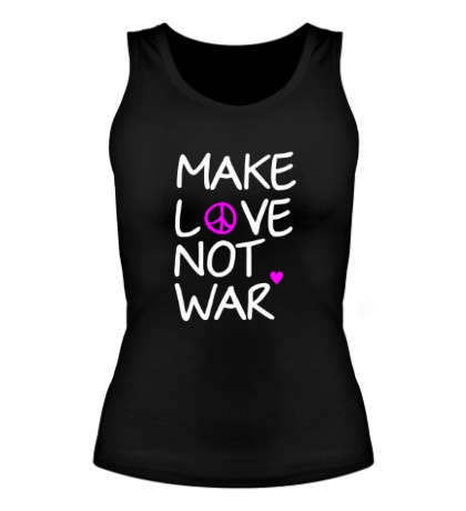 Женская майка «Make love not war»