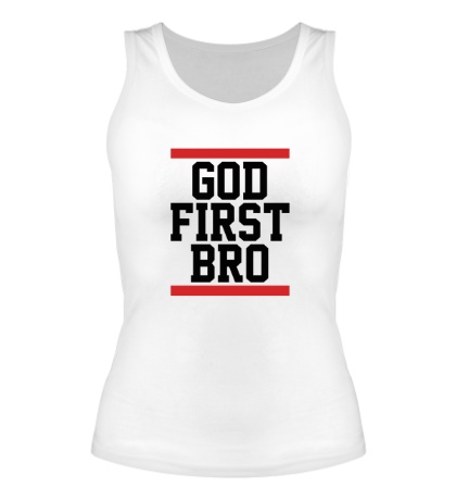 Женская майка «God First Bro»