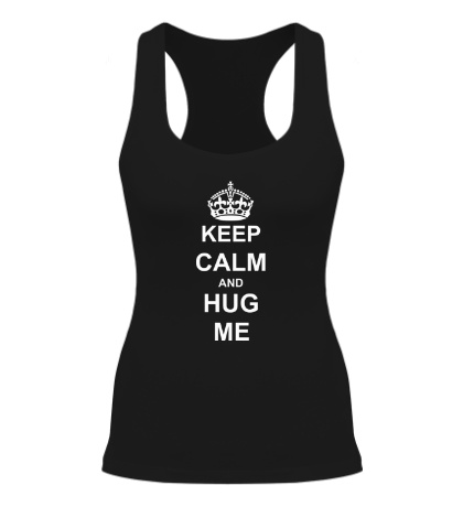 Женская борцовка «Keep calm and hug me»