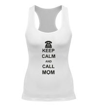 Женская борцовка Keep calm and call mom.