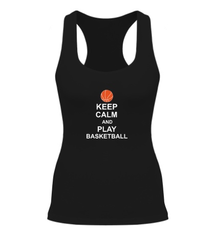 Женская борцовка Keep calm and play basketball