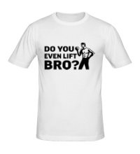 Мужская футболка Do you even lift?