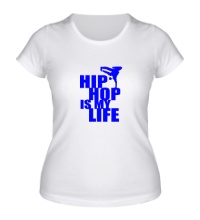 Женская футболка Hip hop is my life