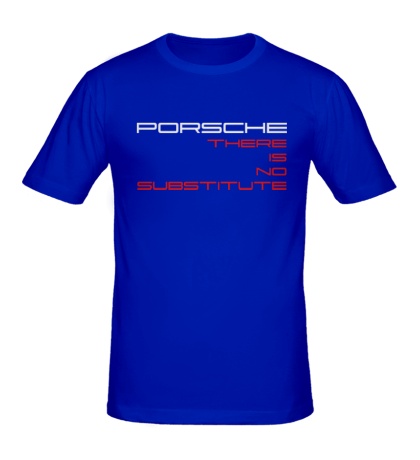 Мужская футболка Porsche: No substitute