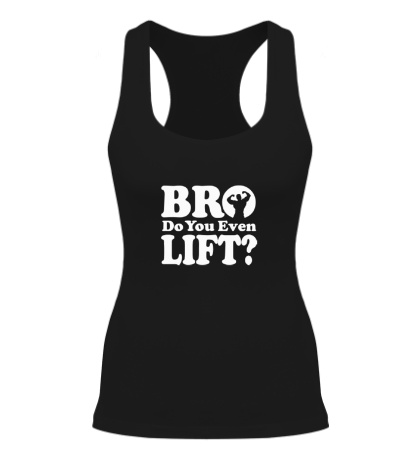 Женская борцовка «Do you even lift bro»