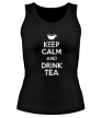 Женская майка «Keep calm and drink tea» - Фото 1