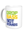 Керамическая кружка «Drop bass not bomb» - Фото 1