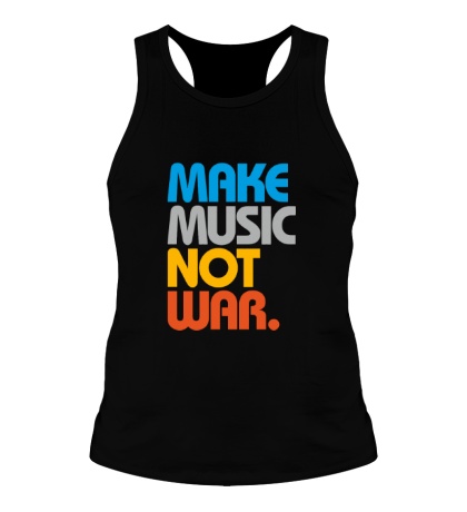 Мужская борцовка «Make music not war»