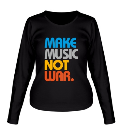 Женский лонгслив «Make music not war»