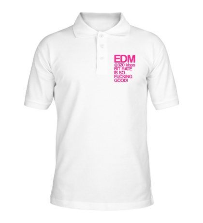 Рубашка поло «EDM so fucking good»
