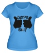Женская футболка «Dope Fucking Shit» - Фото 1