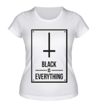 Женская футболка Black is Everything