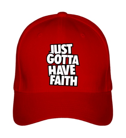 Бейсболка «Just Gotta Have Faith»