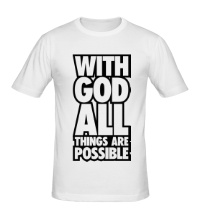Мужская футболка With God All
