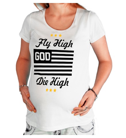 Футболка для беременной «Fly High, Die High»