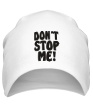 Шапка «Dont stop me» - Фото 1