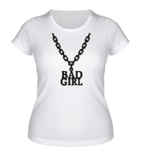 Женская футболка Цепочка bad girl