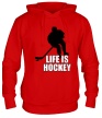 Толстовка с капюшоном «Хоккей это жизнь» - Фото 1