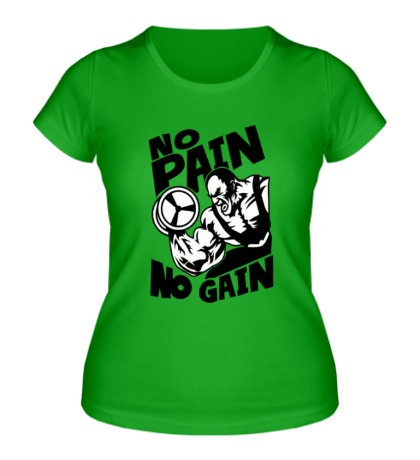 Женская футболка No pain no gain