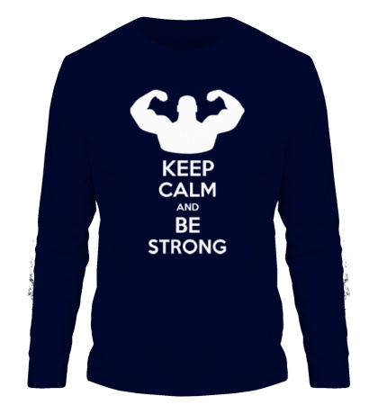 Мужской лонгслив «Keep calm and be strong»