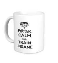 Керамическая кружка F%K calm and train insane