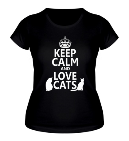 Женская футболка «Keep calm and love cats.»