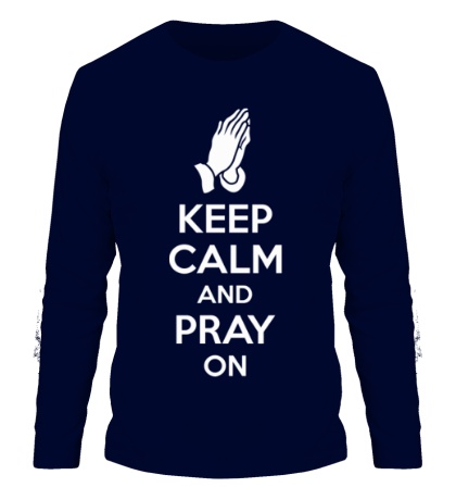 Мужской лонгслив «Keep calm and pray on»