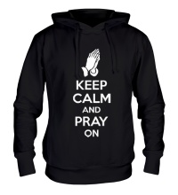 Толстовка с капюшоном Keep calm and pray on