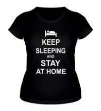 Женская футболка Keep sleeping and stay at home