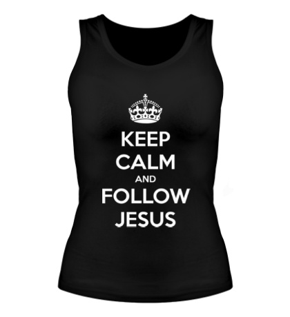 Женская майка Keep calm and follow Jesus.