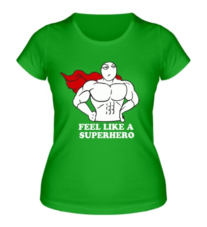 Женская футболка Feel like superhero