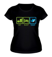 Женская футболка Eat, sleep, tweet