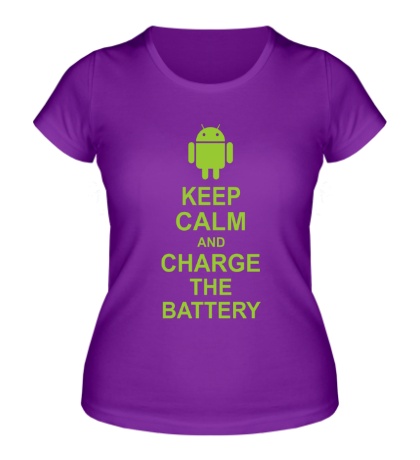 Женская футболка Keep calm and charge the battery android