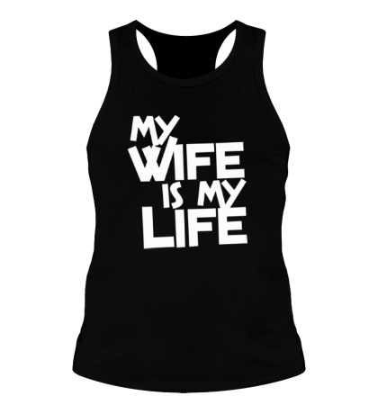 Мужская борцовка «My wife is my life»