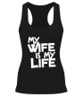 Женская борцовка «My wife is my life» - Фото 1
