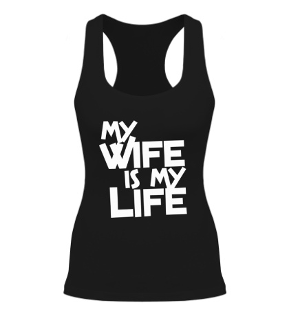 Женская борцовка «My wife is my life»