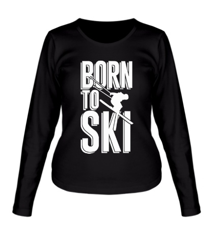 Женский лонгслив Born to ski