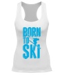Женская борцовка «Born to ski» - Фото 1