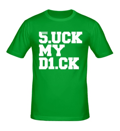 Мужская футболка «Suck my d1ck»