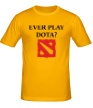 Мужская футболка «Ever play Dota?» - Фото 1