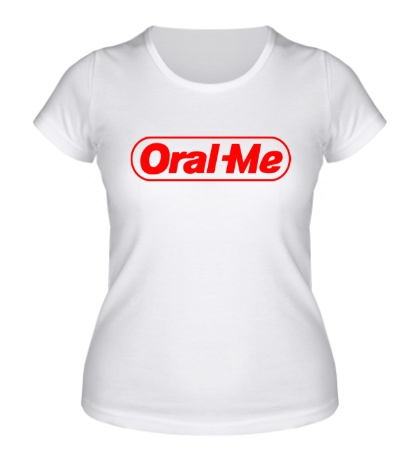 Женская футболка «Oral Me»