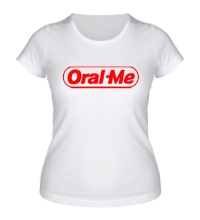 Женская футболка Oral Me