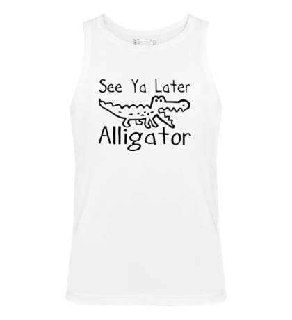 Мужская майка See Ya Late, Alligator