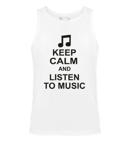 Мужская майка Keep calm and listen to music