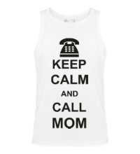 Мужская майка Keep calm and call mom.