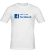 Мужская футболка «Find us on Facebook» - Фото 1